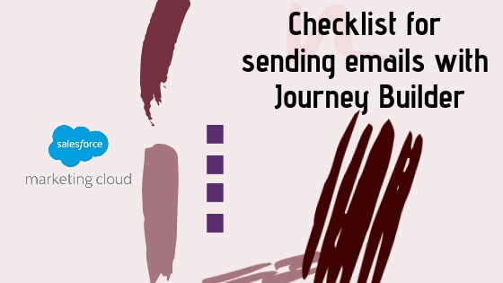 The Email Marketer’s Journey: Checklist for sending emails with Journey Builder